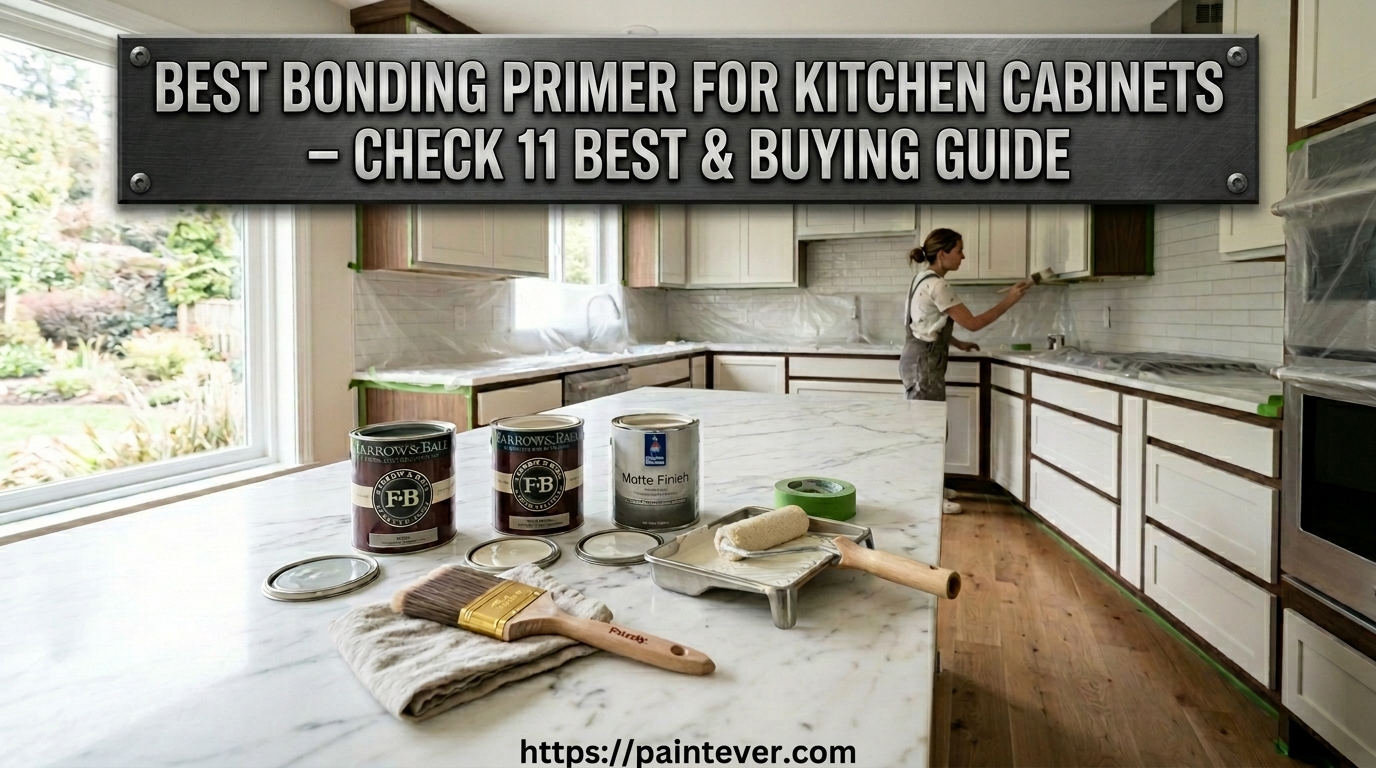 Best Bonding Primer For Kitchen Cabinets – Check 11 Best & Buying Guide